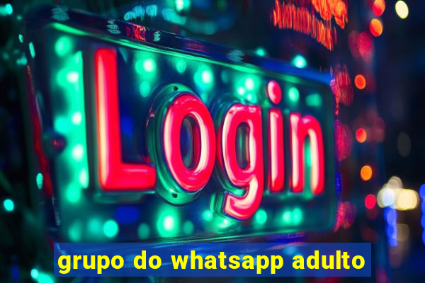 grupo do whatsapp adulto